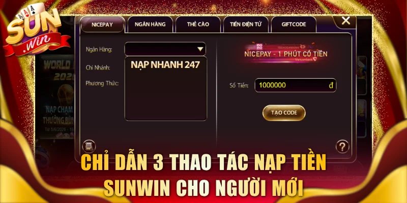 Chỉ dẫn 3 thao tác nạp tiền SUNWIN cho người mới